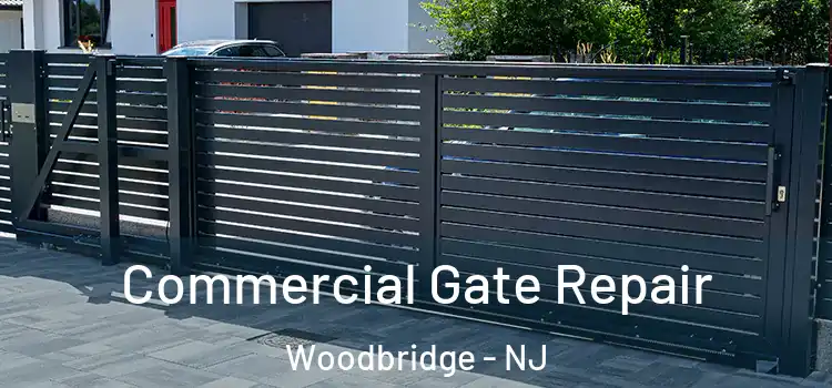 Commercial Gate Repair Woodbridge - NJ
