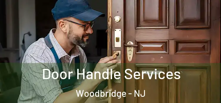 Door Handle Services Woodbridge - NJ