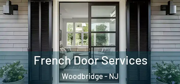  French Door Services Woodbridge - NJ