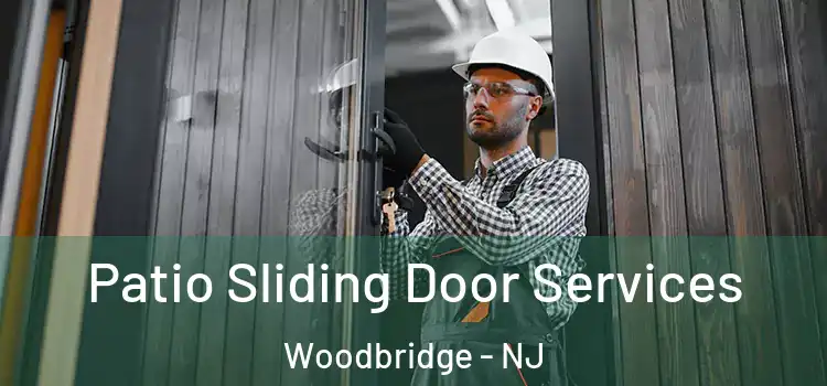 Patio Sliding Door Services Woodbridge - NJ